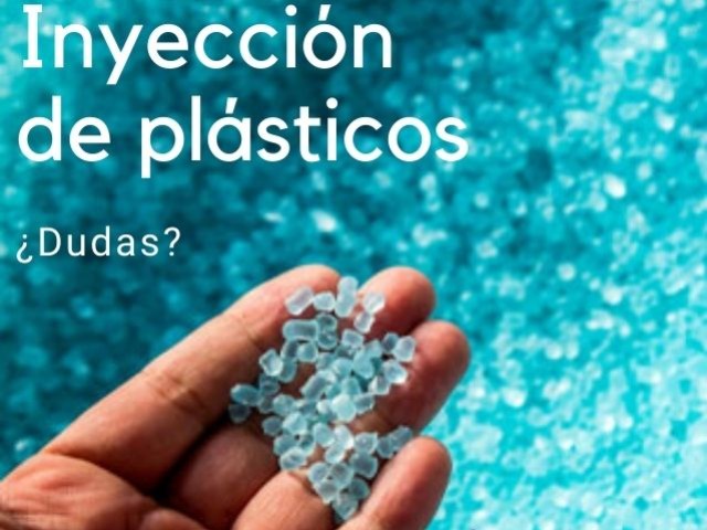 Inyección de plásticos ¿Cómo funciona?